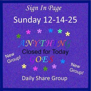Sunday 12-14-25 Anything Goes Share Group - Part One Sign In Page